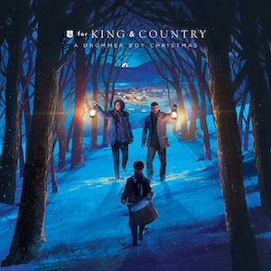 For King & Country A Drummer Boy Christmas