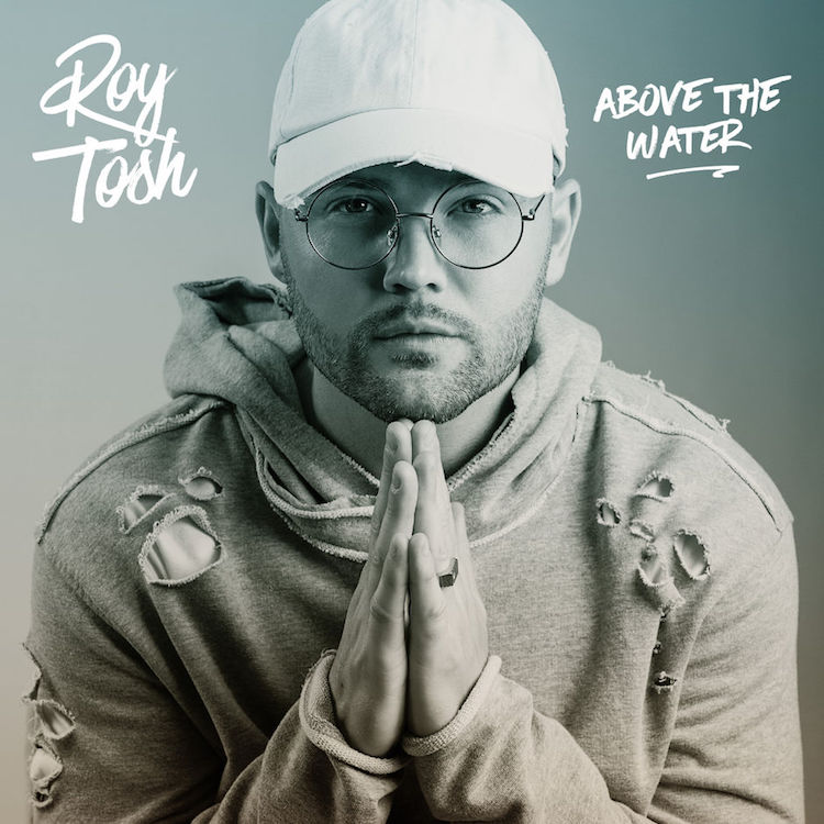 Roy Tosh Above The Water