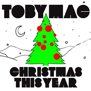 Toby Mac Christmas This Year