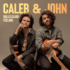 Caleb & John Hallelujah Feeling