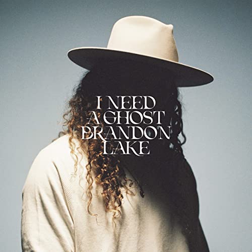 Brandon Lake I Need A Ghost