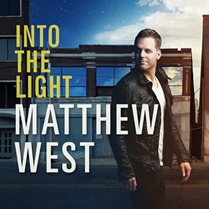 Matthew West Into The Light