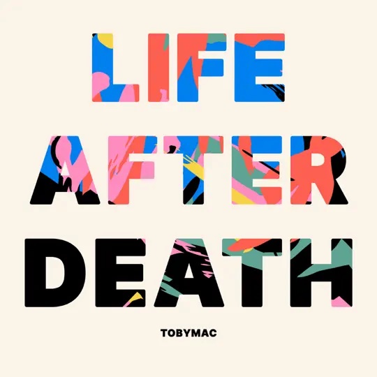 Toby Mac Life After Death