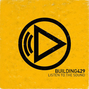 Building 429 Listen To The Sound