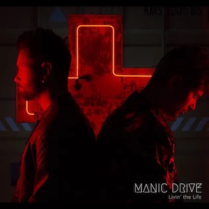 Manic Drive Livin' The Life