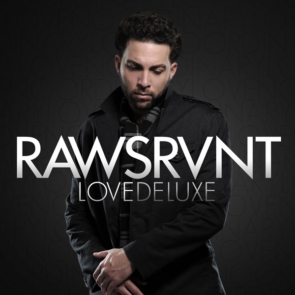 Rawsrvnt Love Deluxe