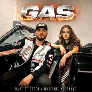 Gas (feat. Madeline McDonald) by Rare of Breed