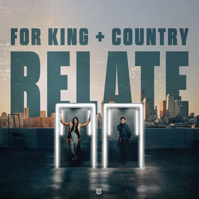 For King & Country Relate