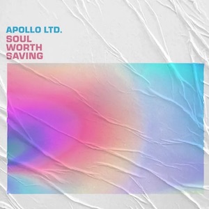 Apollo LTD Soul Worth Saving