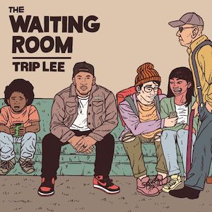 Trip Lee The Waiting Room