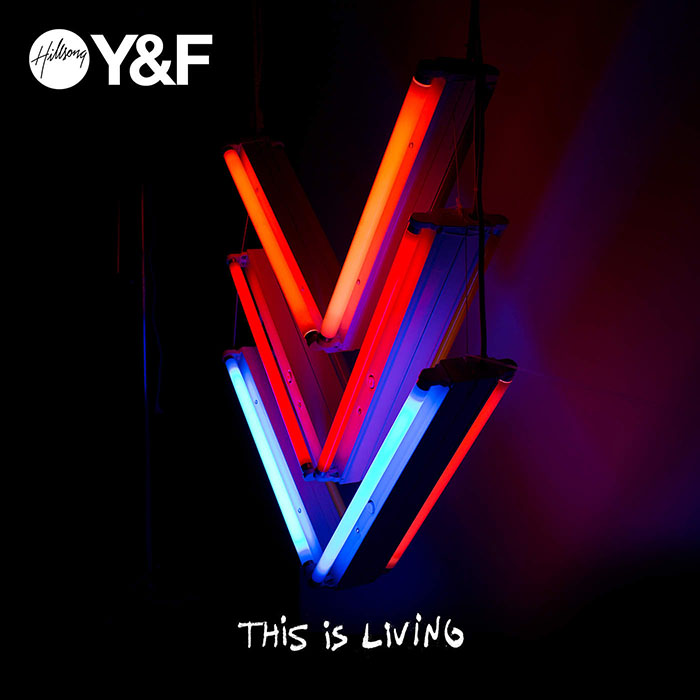 Hillsong Young & Free This Is Living